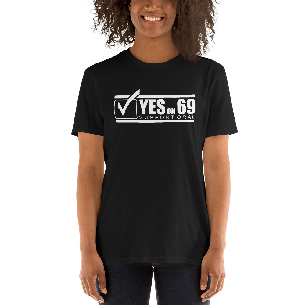 Yes On 69 T-Shirt